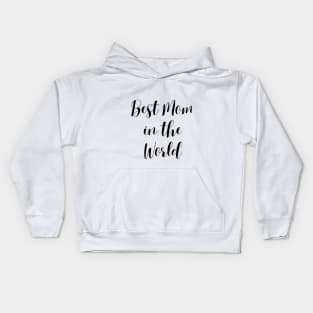 Best Mom Ever Kids Hoodie